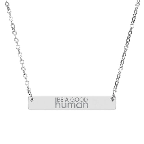 Be a Good Human Engraved Necklace