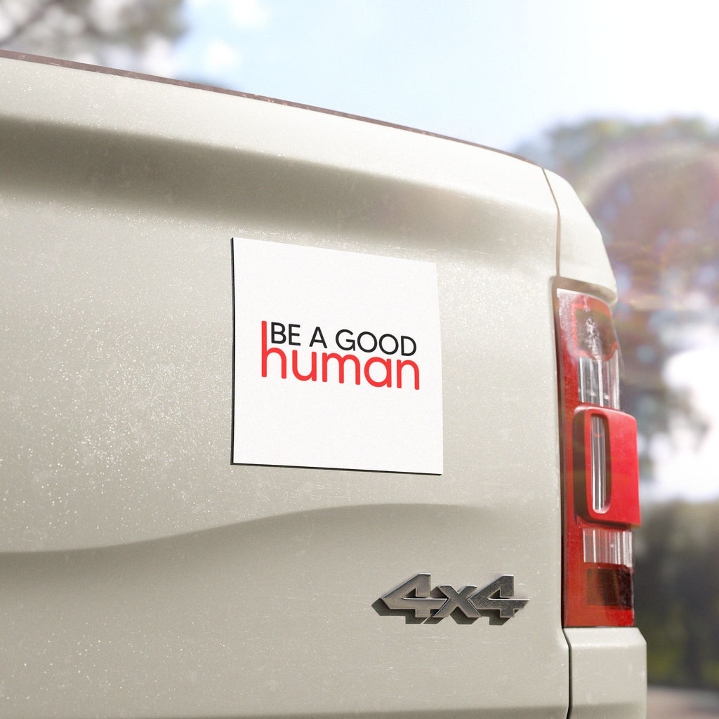 Be A Good Human Car Magnet