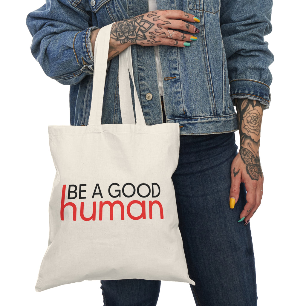 Be a Good Human Tote Bag