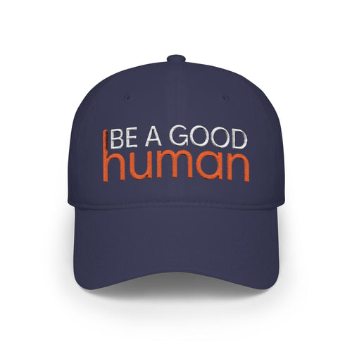 Be A Good Human Embroidered Cap - Dark