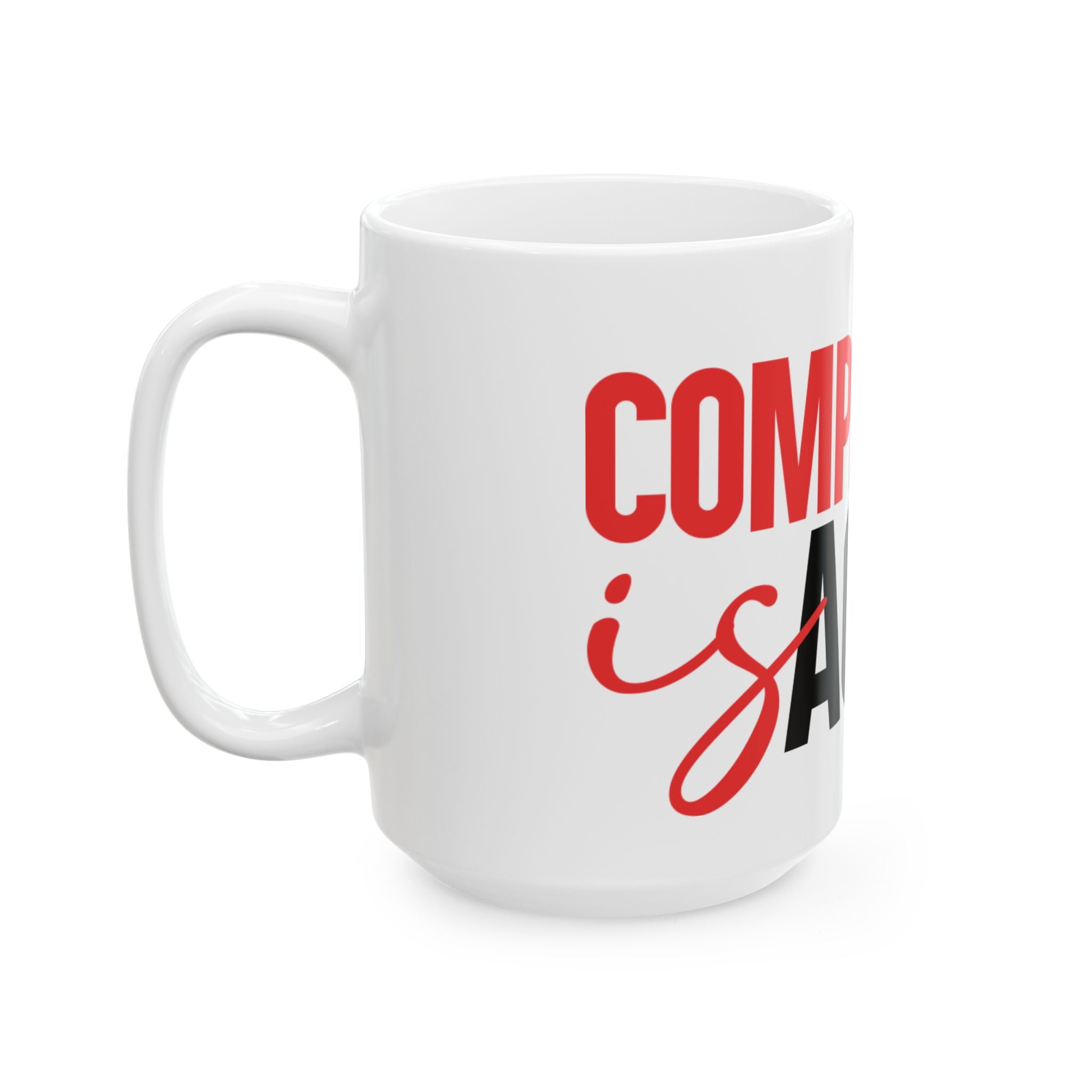 Compassion Is Action Mug - White