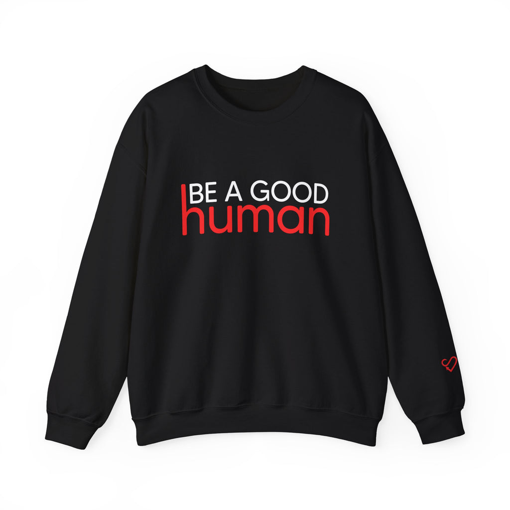 Be A Good Human Crewneck