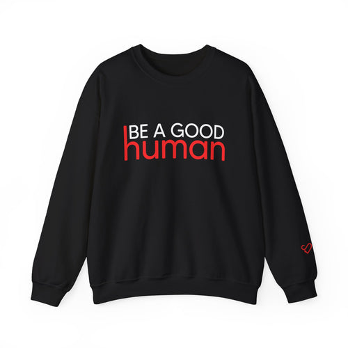 Be A Good Human Crewneck