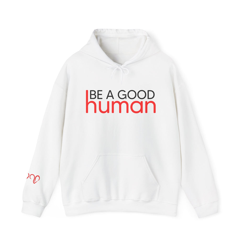 Be a Good Human Hoodie