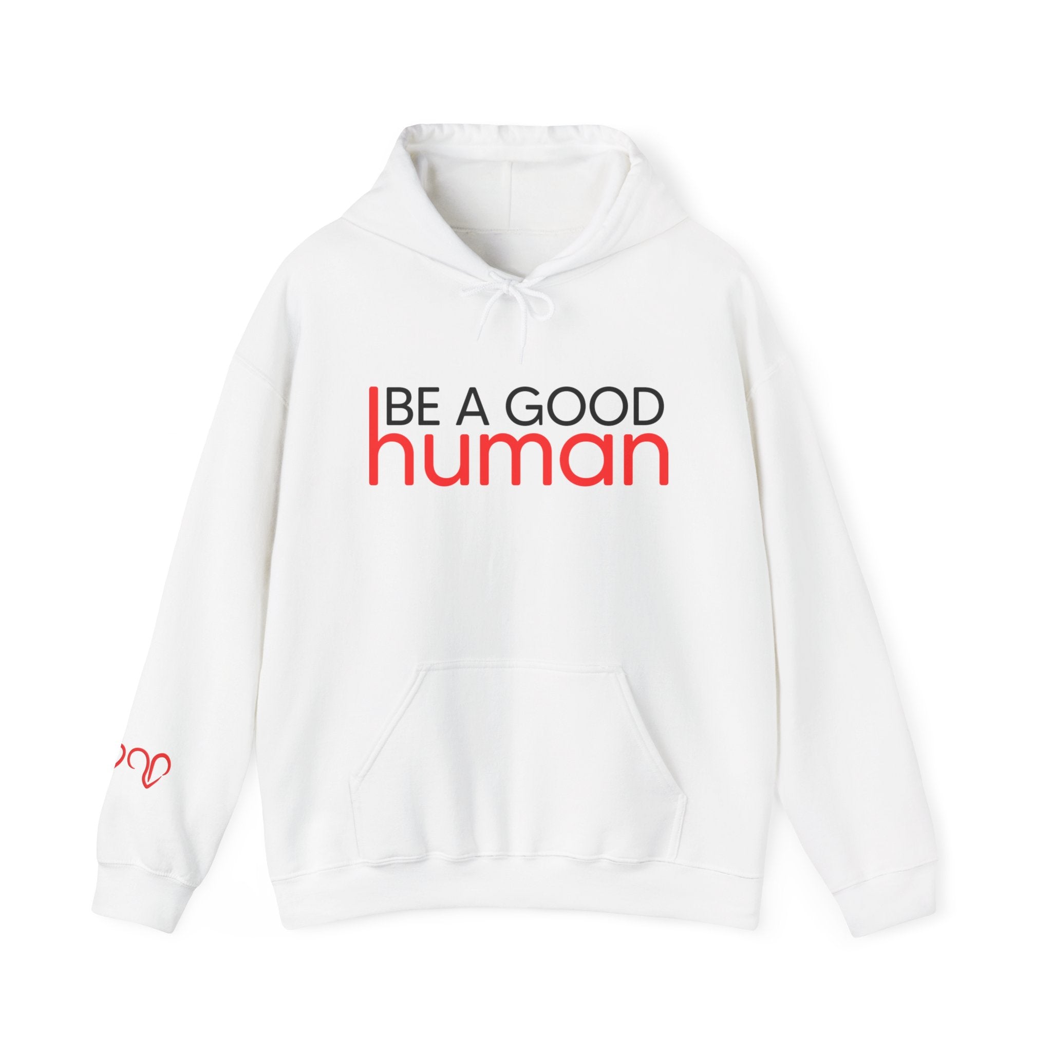 Be a Good Human Hoodie