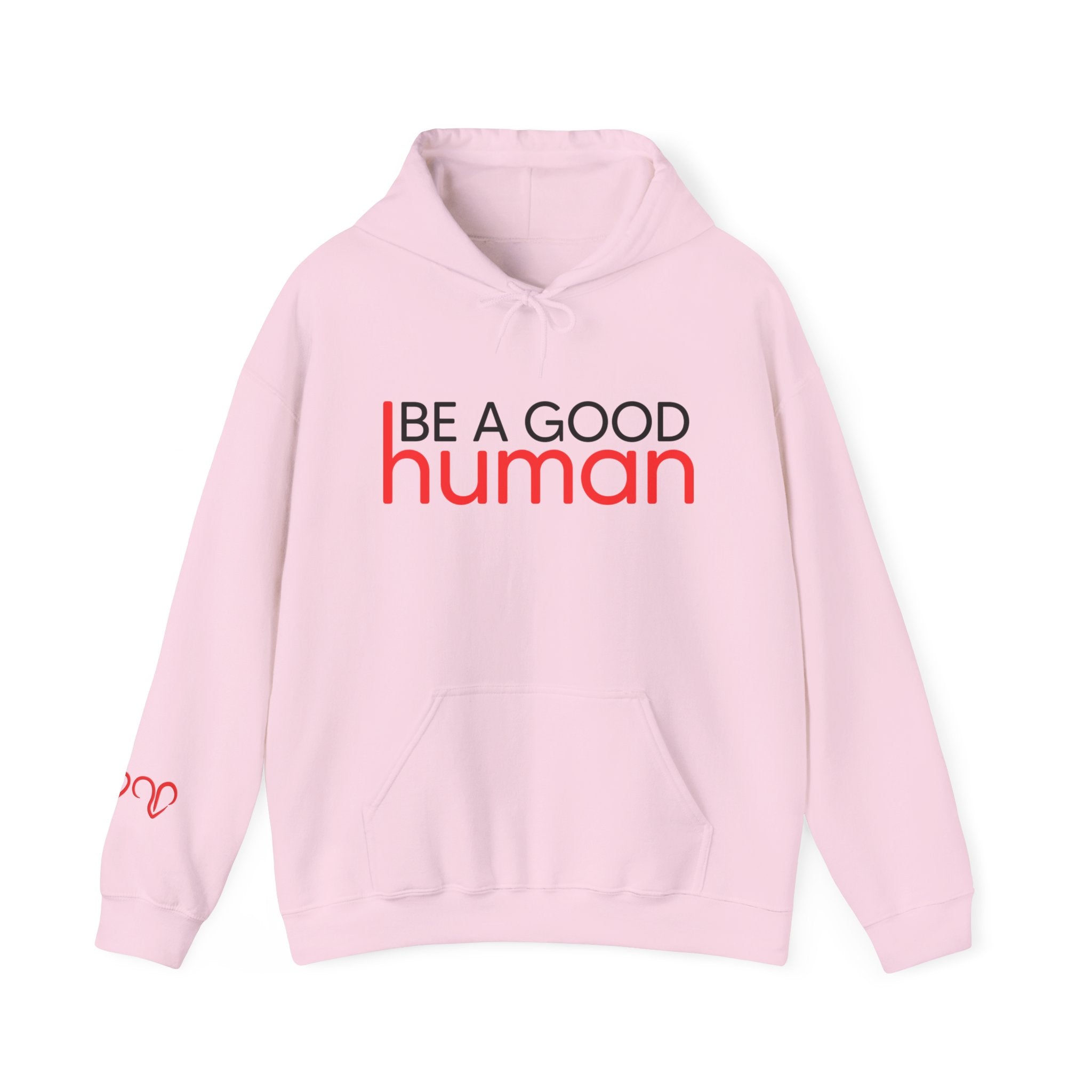 Be a Good Human Hoodie