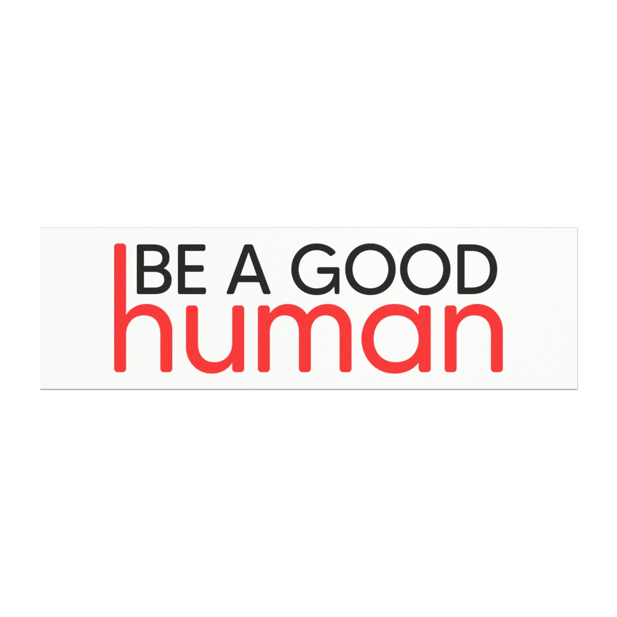 Be A Good Human Car Magnet