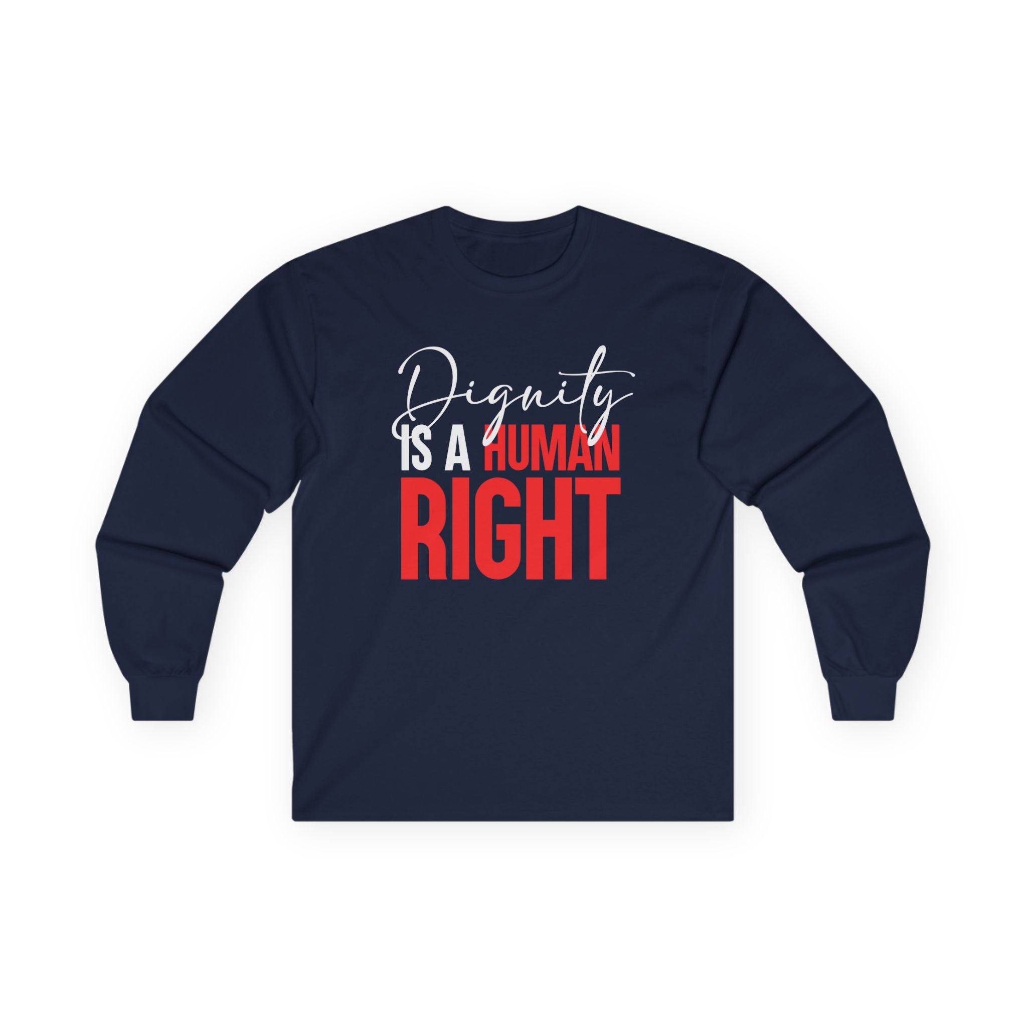 Dignity Is A Human Right Long Sleeve