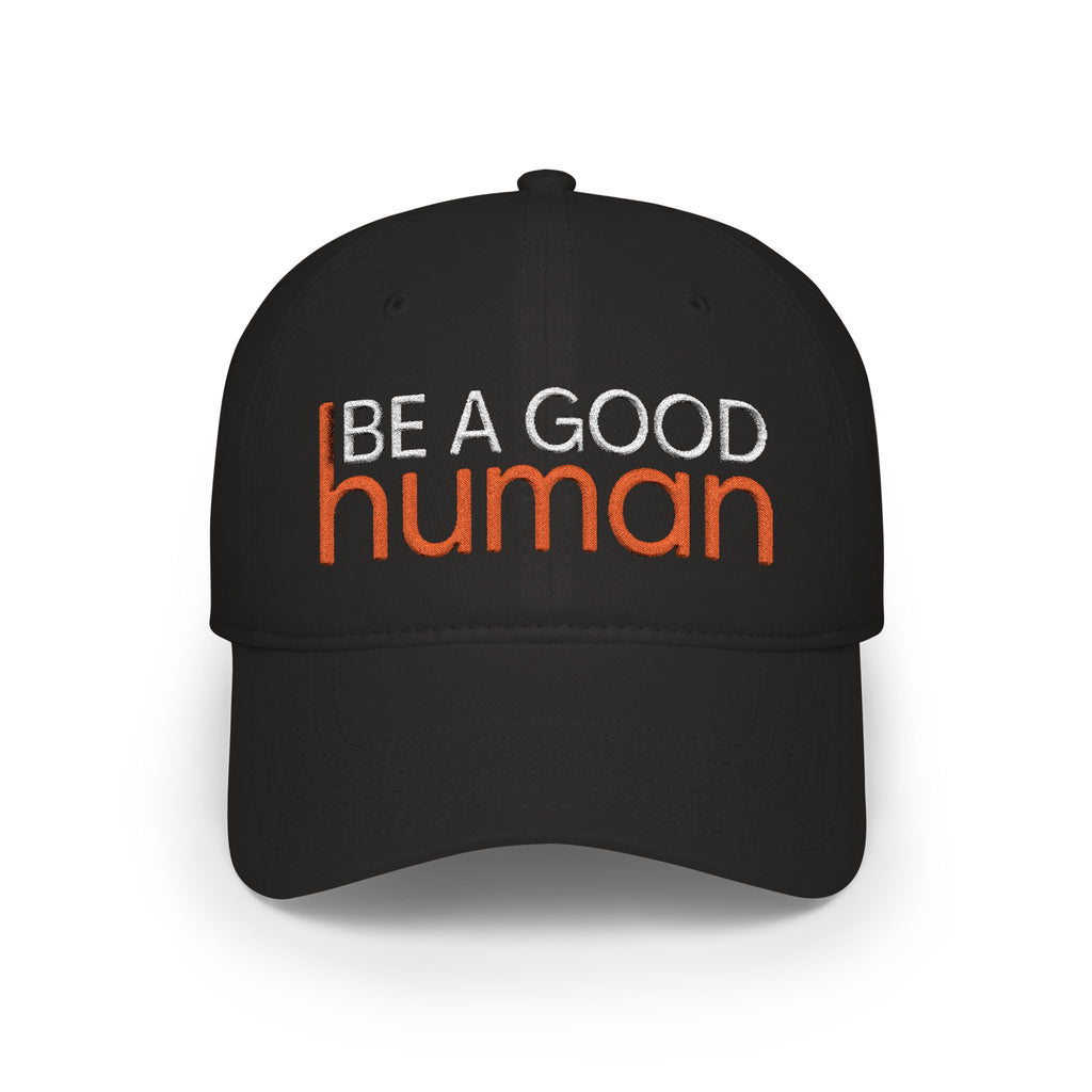 Be A Good Human Embroidered Cap - Dark