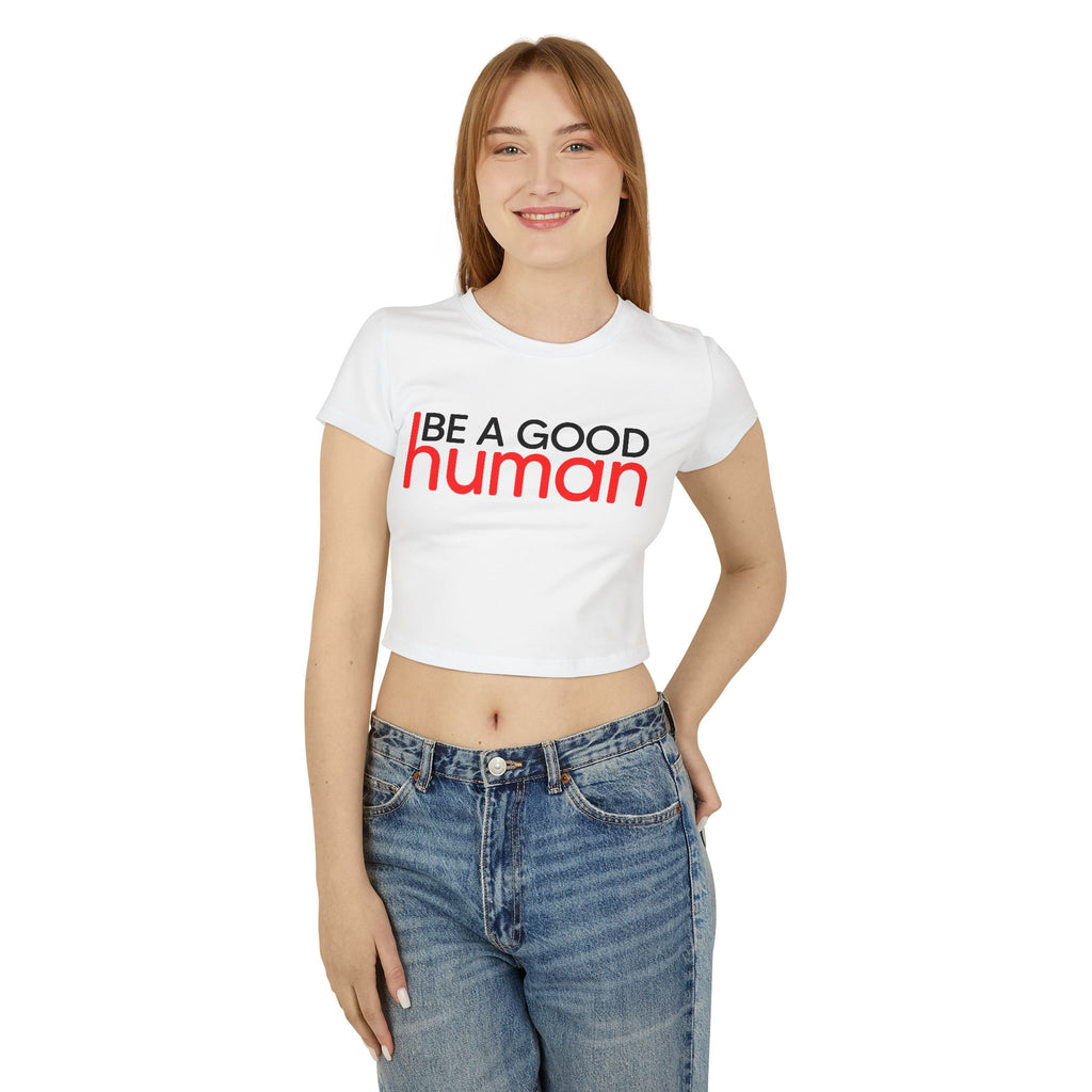 Be a Good Human Cropped Top