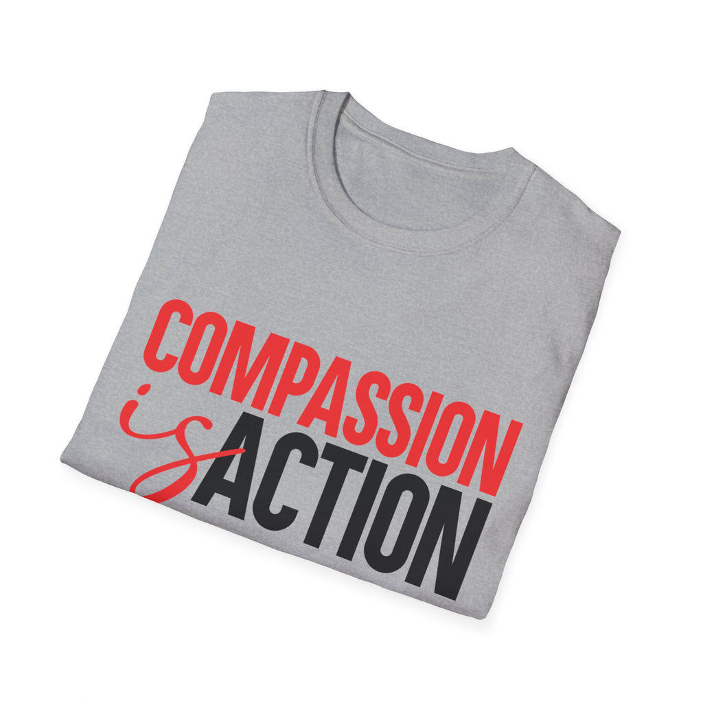 Compassion Is Action T-Shirt
