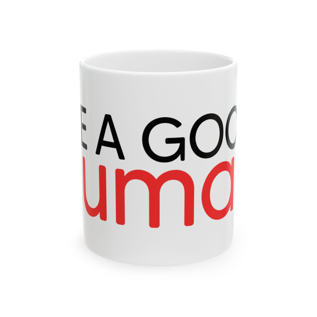 Be a Good Human Mug — White
