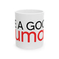 Be a Good Human Mug — White