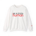 Be A Good Human Crewneck