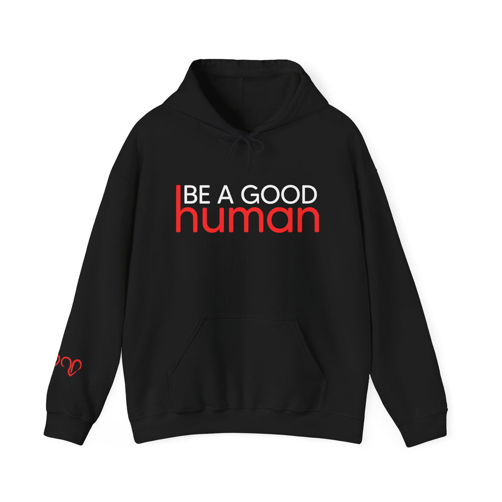 Be a Good Human Hoodie
