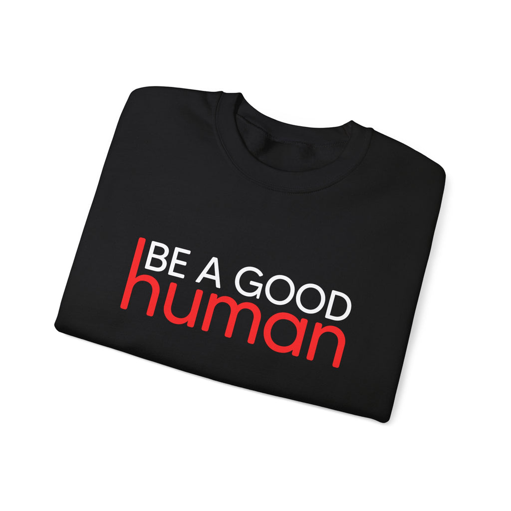 Be A Good Human Crewneck