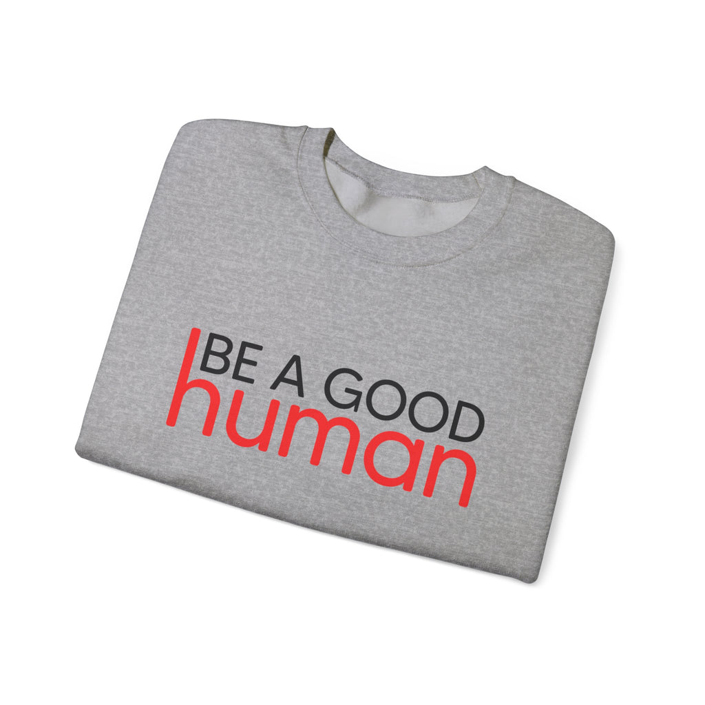 Be A Good Human Crewneck