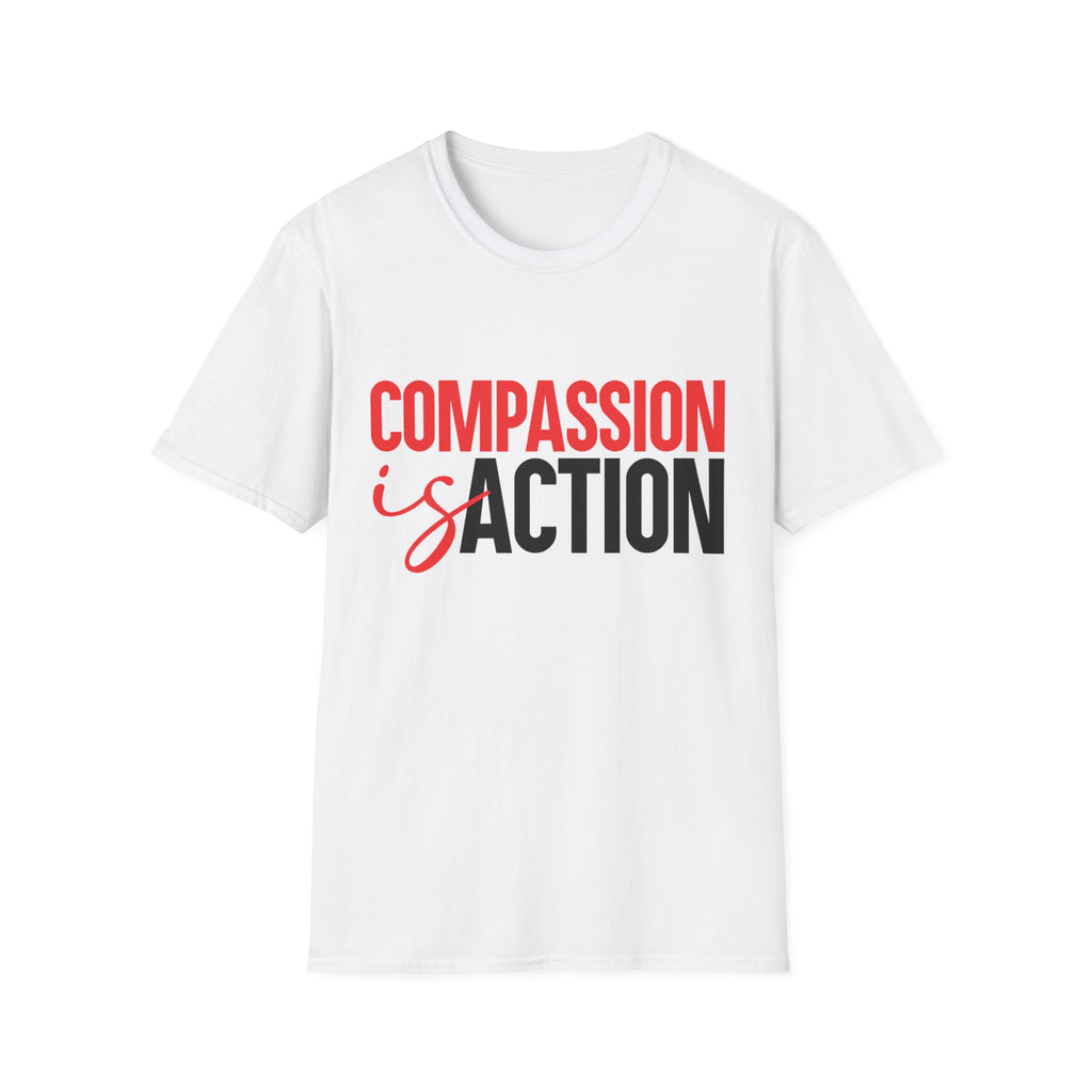 Compassion Is Action T-Shirt