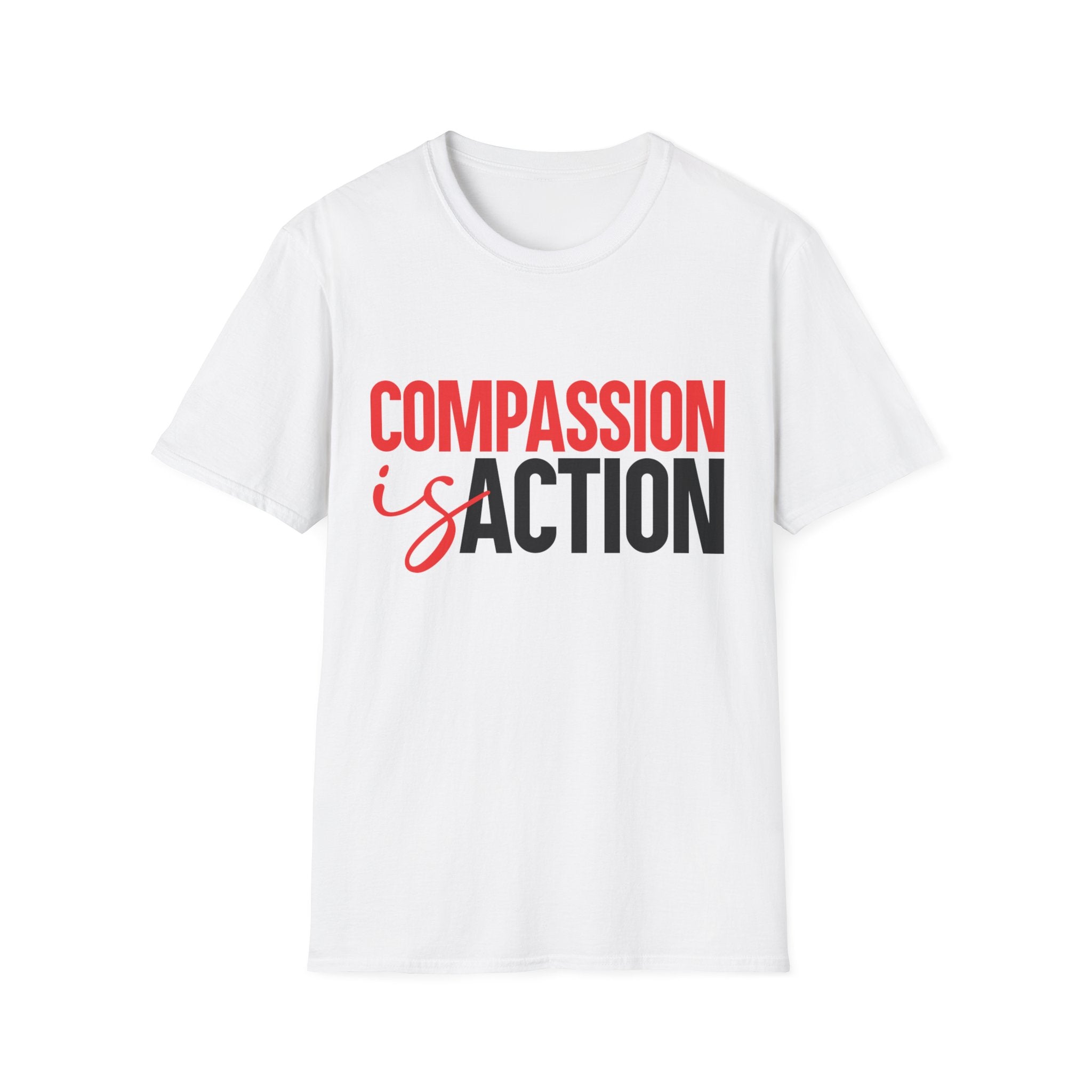 Compassion Is Action T-Shirt