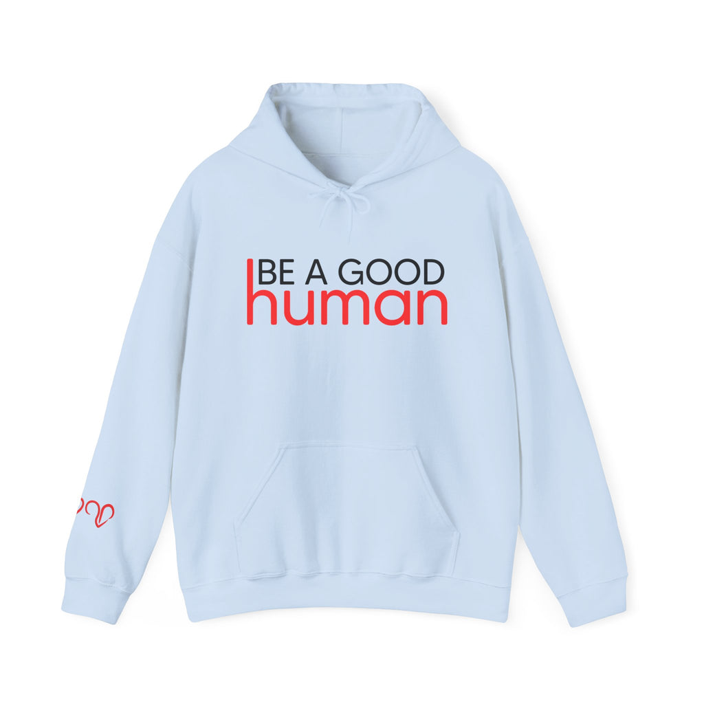 Be a Good Human Hoodie