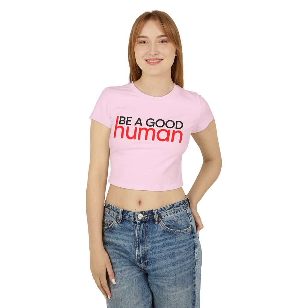 Be a Good Human Cropped Top