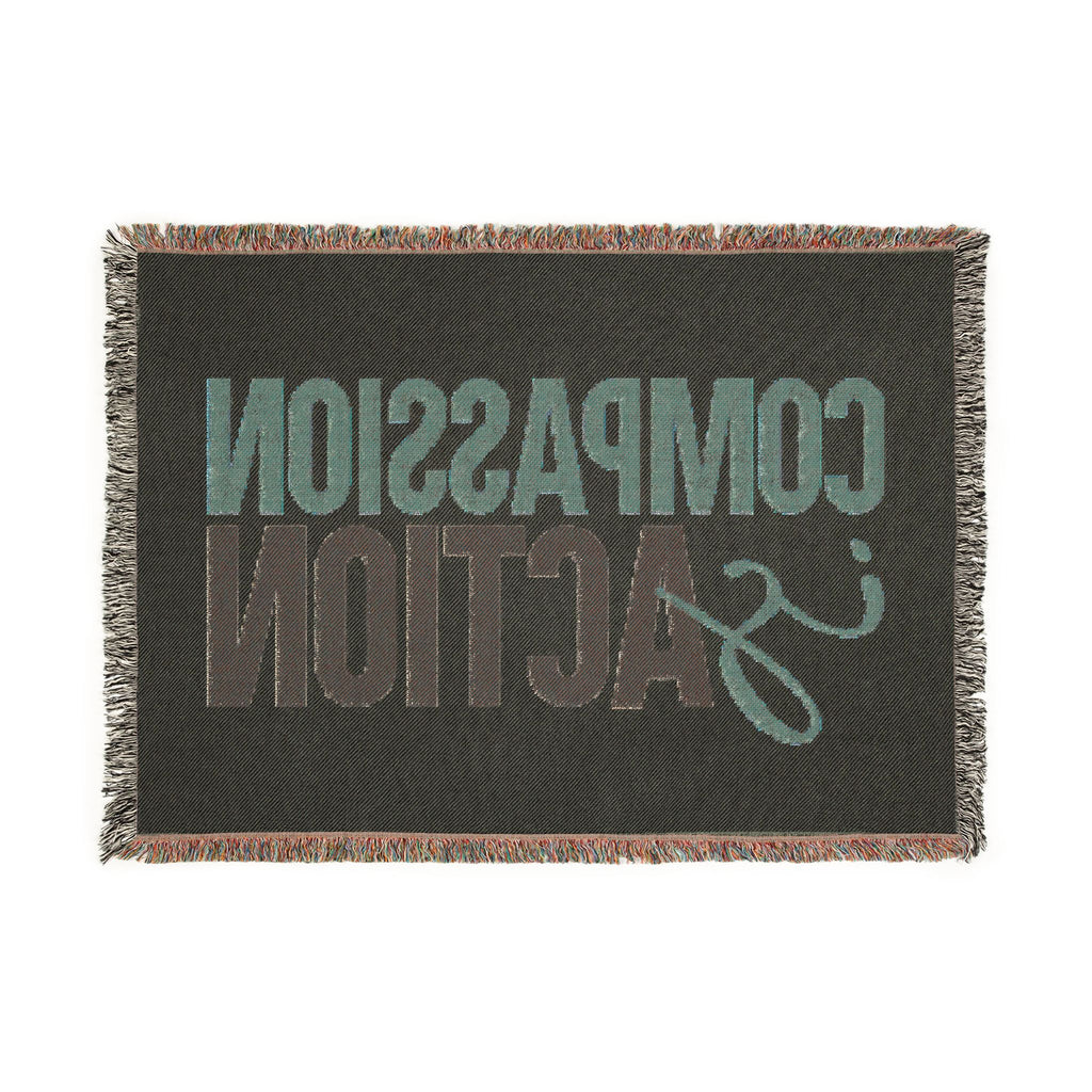 Compassion Is Action Woven Blanket