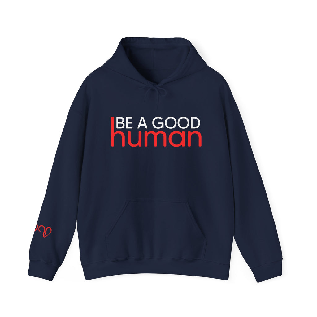 Be a Good Human Hoodie