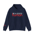 Be a Good Human Hoodie