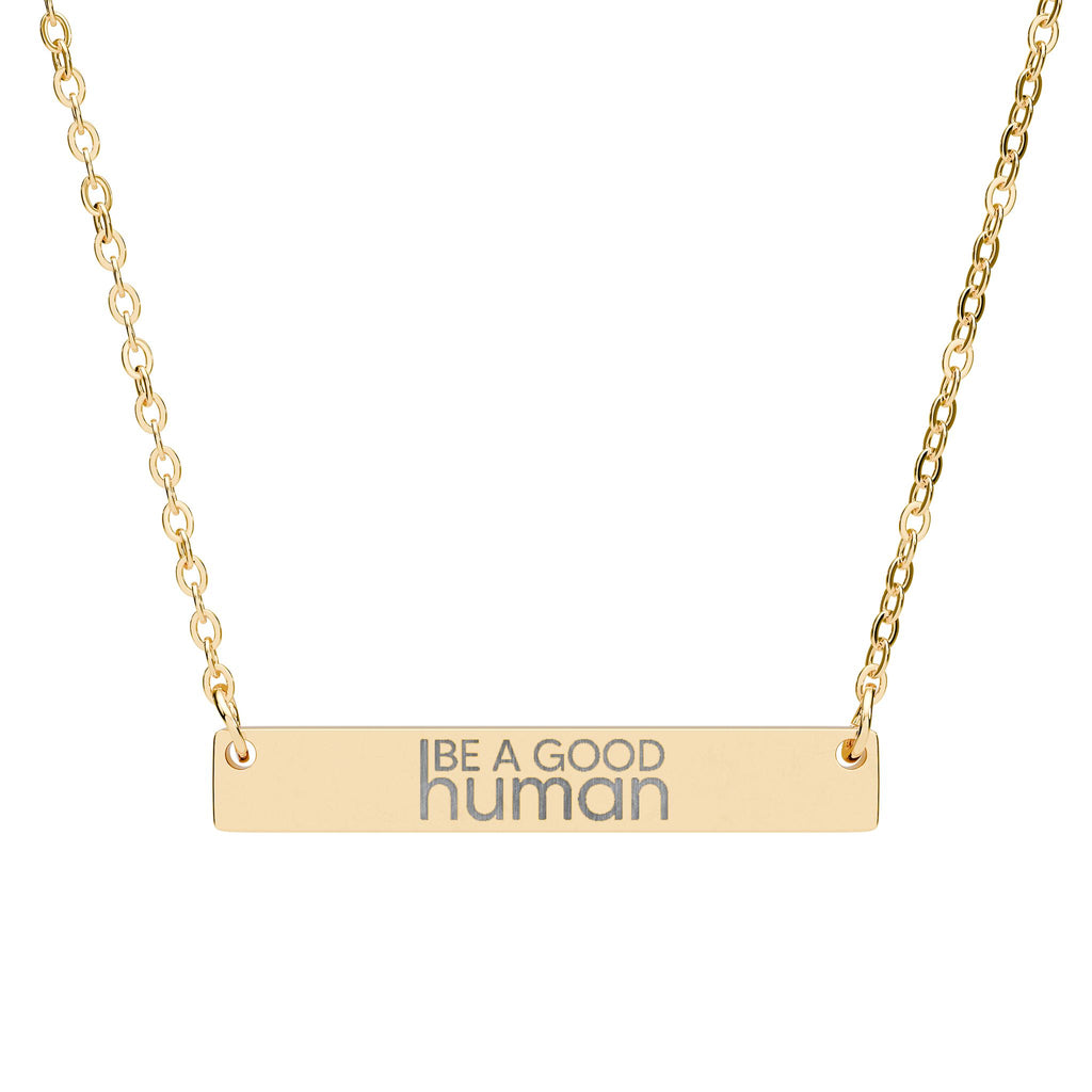 Be a Good Human Engraved Necklace