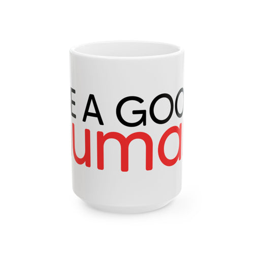 Be a Good Human Mug — White
