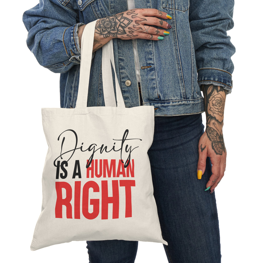 Dignity Is a Human Right Tote Bag