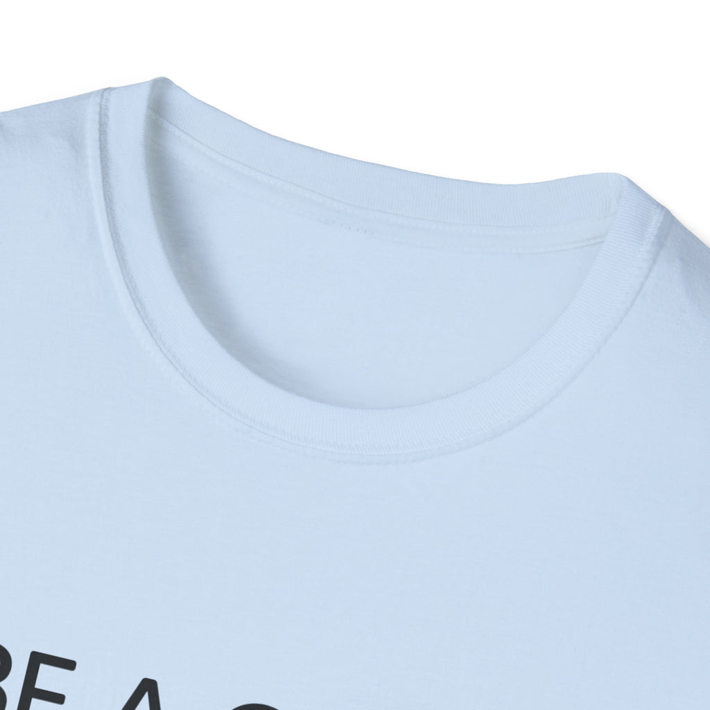 Be A Good Human T-Shirt