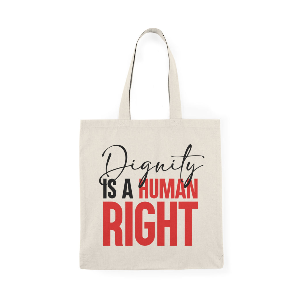 Dignity Is a Human Right Tote Bag