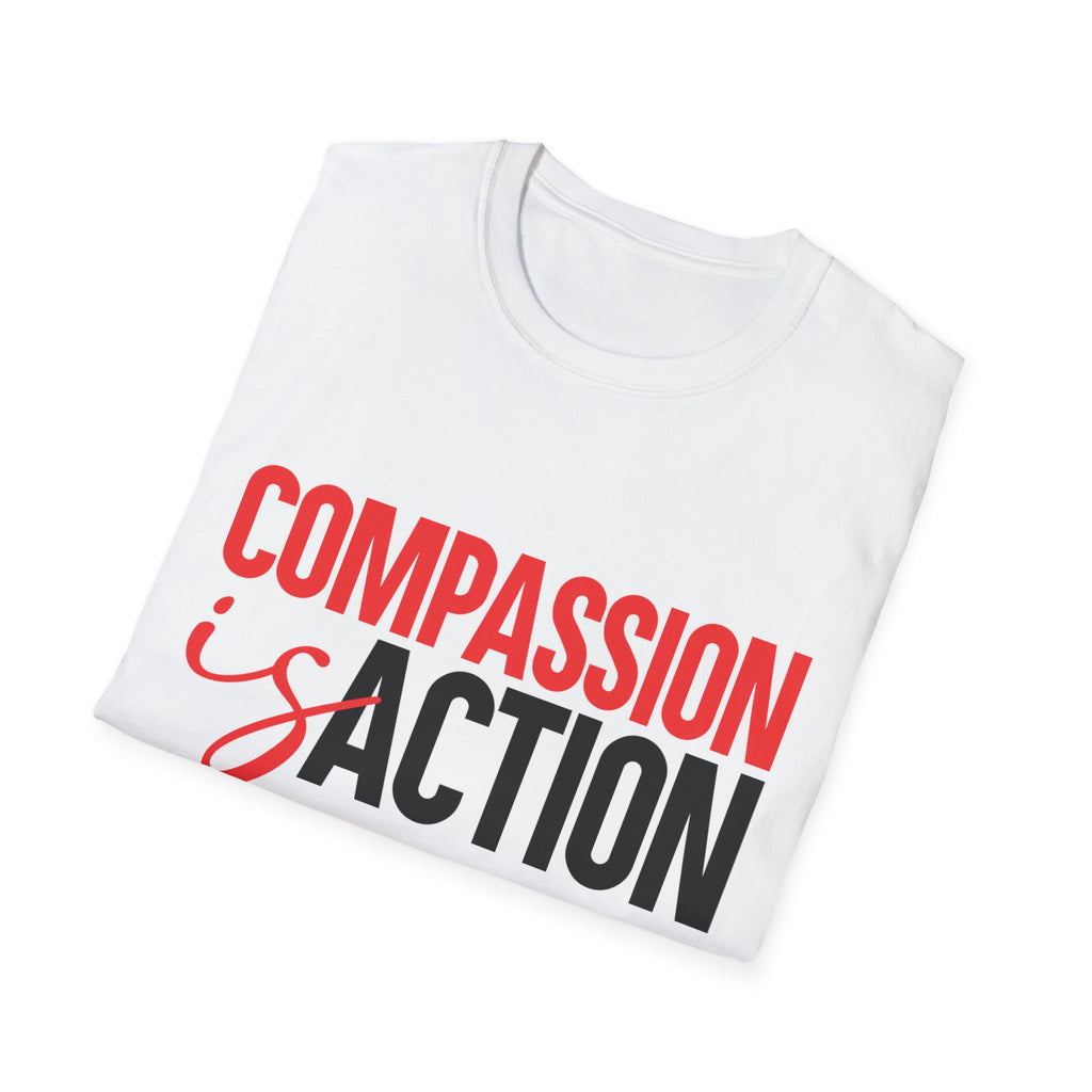 Compassion Is Action T-Shirt