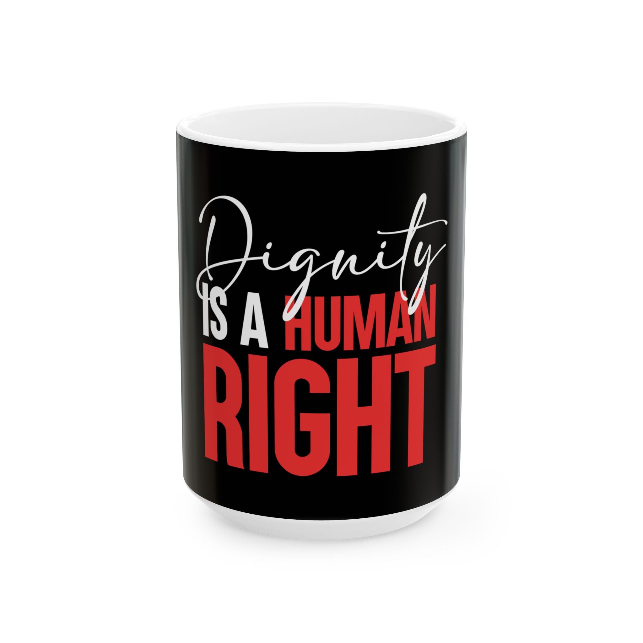 Dignity Is A Human Right Mug — Black