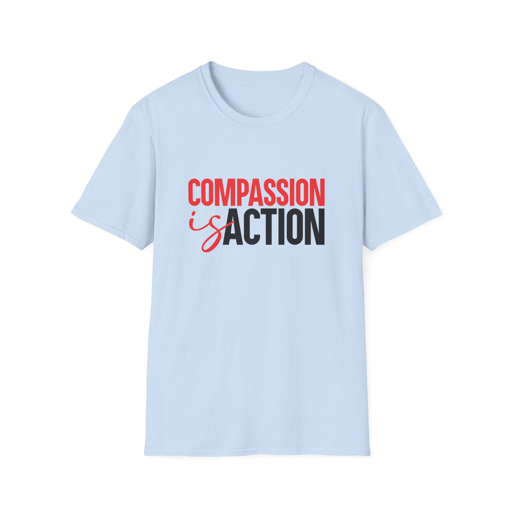 Compassion Is Action T-Shirt