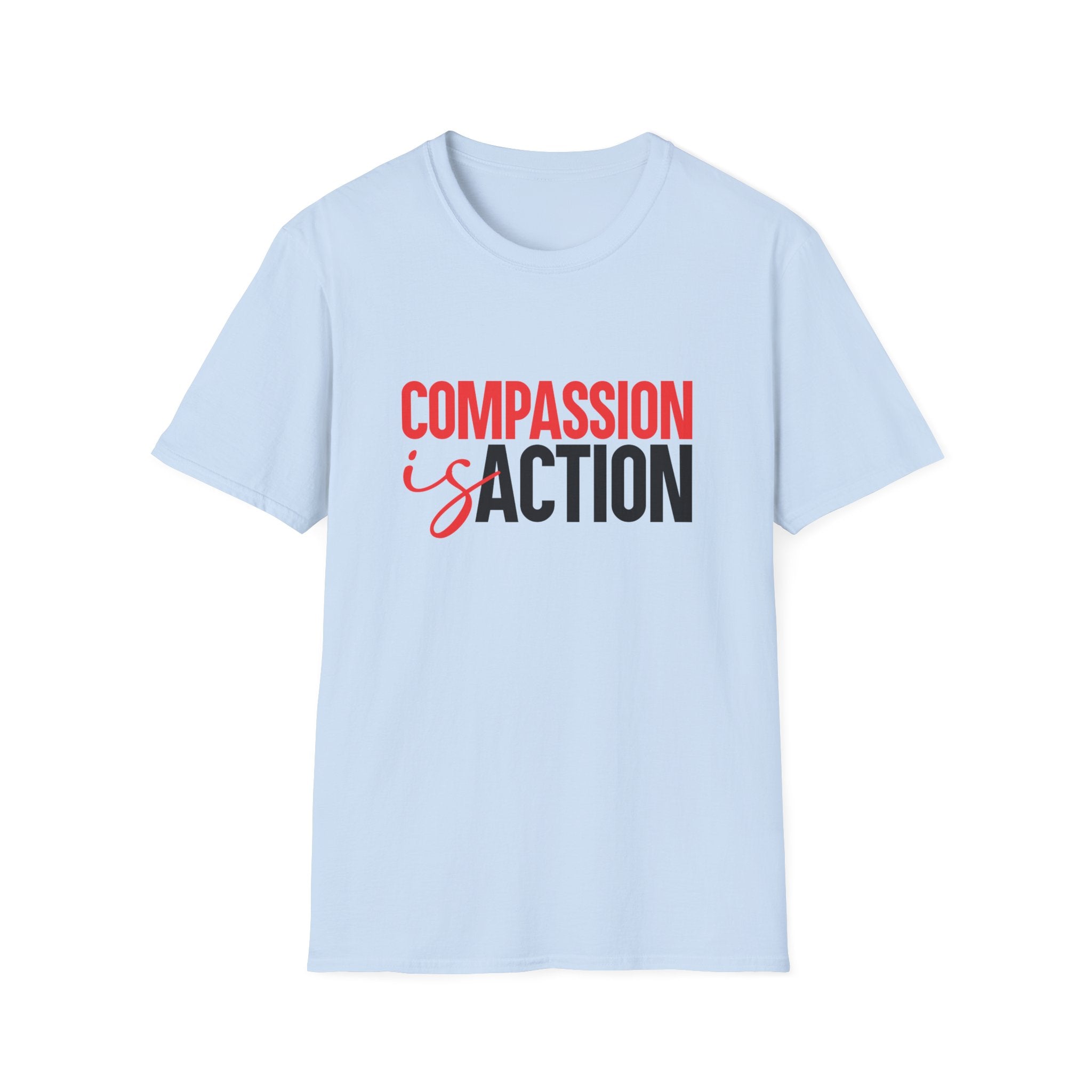 Compassion Is Action T-Shirt