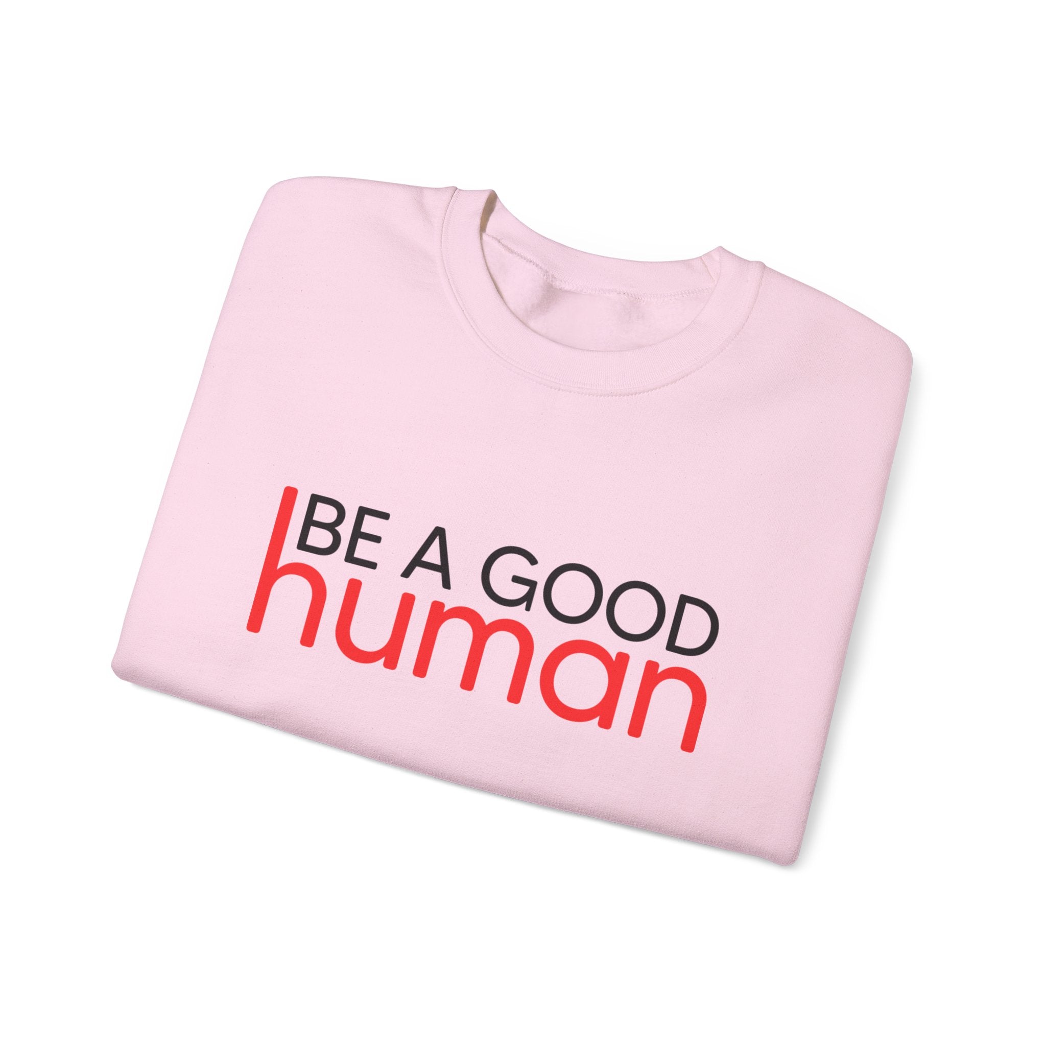 Be A Good Human Crewneck